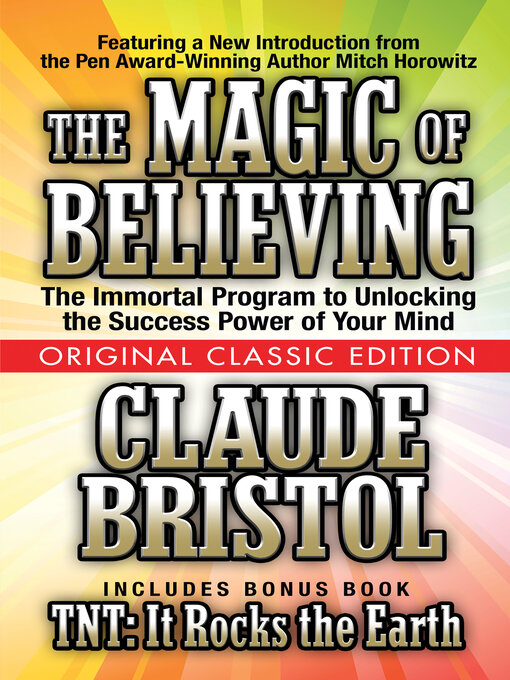 Title details for The Magic of Believing  (Original Classic Edition) by Claude Bristol - Available